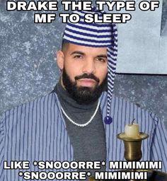 Drake the Type of Guy Memes